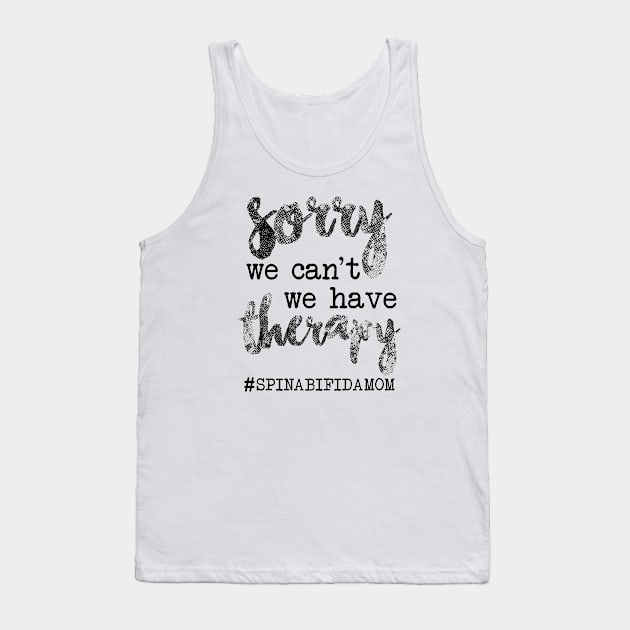 Sorry we have Therapy Tank Top by LowcountryLove